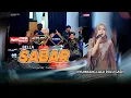 guayeng pwol! SABAR - BELLA - CAKRA BUANA - SAMSA PRODUCTION