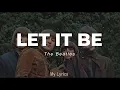 Lagu Let It Be - The Beatles || Video Lyrics
