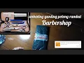 Lagu unboxing   gunting rambut barber shop//online shopee harga murah