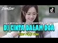 Download Lagu DJ ! CINTA DALAM DOA REMIX VIRAL 2023