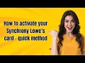 How to activate your Synchrony Lowe s card - quick method