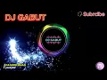 Download Lagu DJ GABUT YT 18