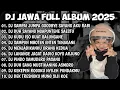 Lagu DJ JAWA FULL ALBUM VIRAL TIK TOK || DJ TAMU UNDANGAN X SABAR SADEWOK X EGO WONG TUO X ROPANG ❗❗❗