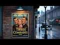Download Lagu Three Comrades (1938) Film in English, Robert Taylor, Margaret Sullavan, Franchot Tone,
