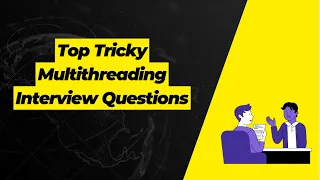 Most Asked Multithreading Interview Questions and Answers in Java InterviewTech