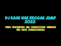 Download Lagu DJ KASE NAE (REGGAE JUMP) REMIX 2022 MUHAMMAD RIZAL LA ODE FT RIO REMIXER