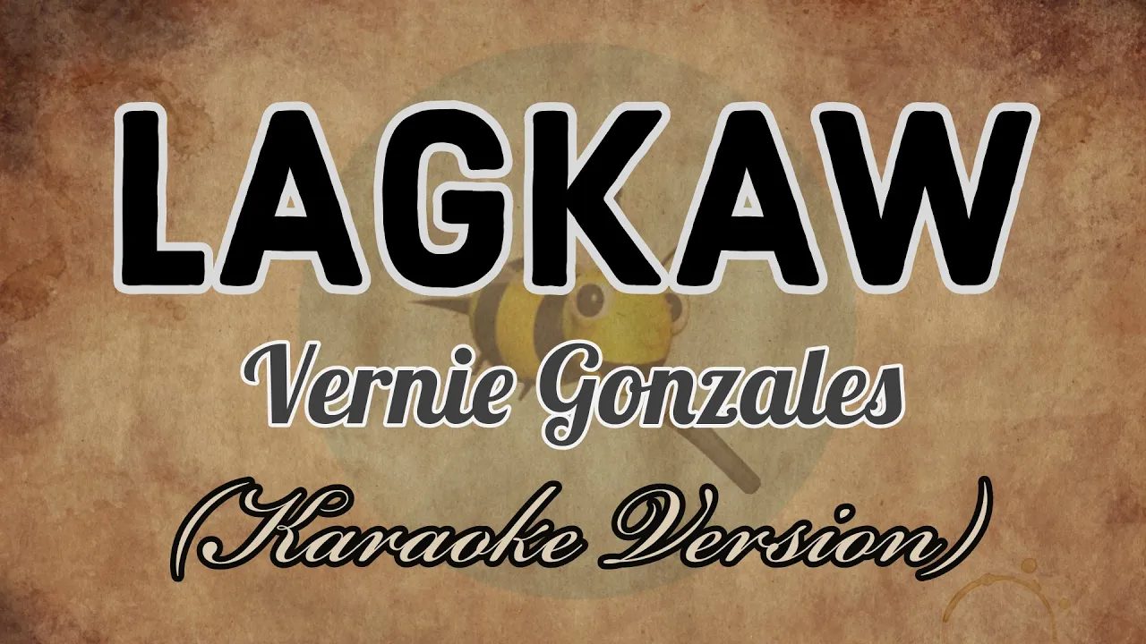 Vernie Gonzales - LAGKAW [Karaoke Version]