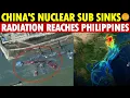 Lagu China's Nuclear Sub Sinks in Yangtze, Radiation Spreads to Philippines After 2 Years, Secret Exposed