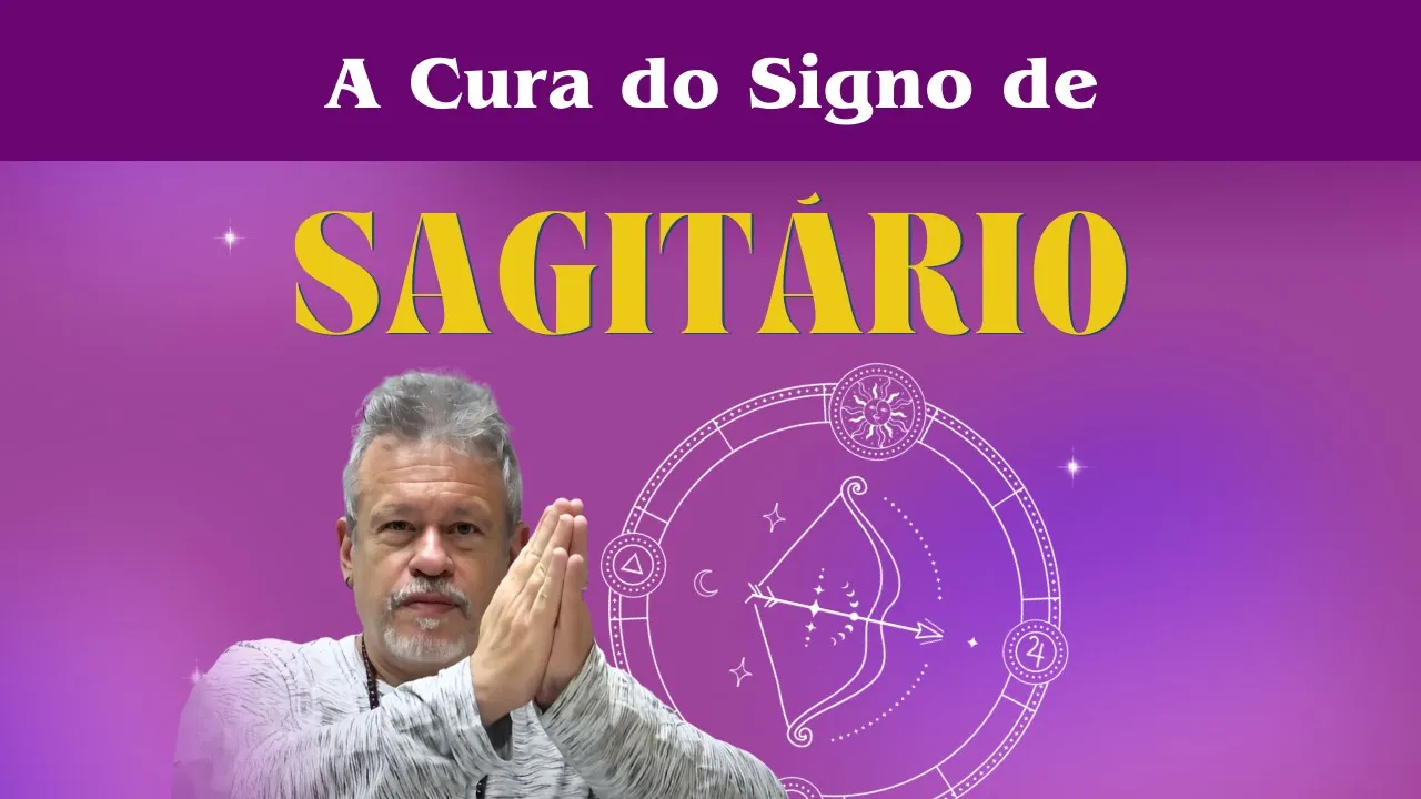 A cura do signo - Sagitário