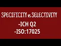 Specificity vs Selectivity