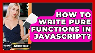 How To Write Pure Functions In JavaScript - JavaScript Toolkit