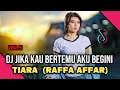 DJ JIKA KAU BERTEMU AKU BEGINI - TIARA-RAFFA AFFAR (Mr PILPON x Dhany Haba Remix) Jungle Dutch 2022