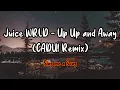 Download Lagu Juice WRLD - Up Up and Away (CADU! REMIX)