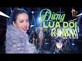 Download Lagu Đừng Lừa Dối Remix - Ngô Thái Ngân || Cả Trường Quay BỐC LỬA Khi Nghe Ca Khúc Này