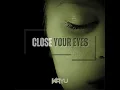 Download Lagu KAYU - Close Your Eyes (Radio Edit) [ #freedownload ]