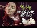 Top 10 Beginner Witch Must Haves