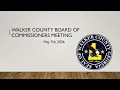 Livestream of the Walker County Board of Commissioners Meeting - August 6 2026