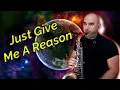 Download Lagu P!nk - Just Give Me A Reason ft. Nate Ruess (SAX COVER MR. ESTEBAN SAX)