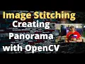 33-Image Stitching and Creating Image Panorama with OpenCV Python Machine Learning