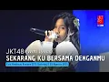 Download Lagu JKT48 - Sekarang Ku Bersama Denganmu (Ima Kimi to Irareru Koto) | CMR (STS Kathrina) 03 Agustus 2025
