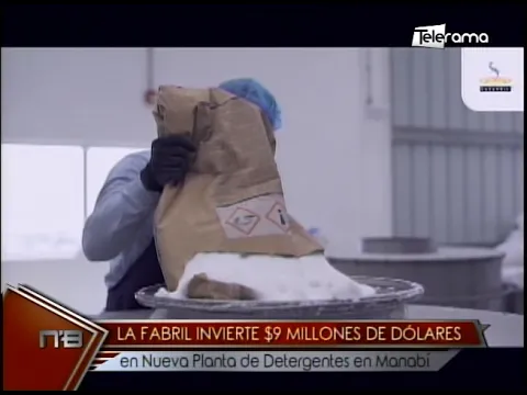 La Fabril invierte $9 millones de dólares en nueva planta de detergentes en Manabí