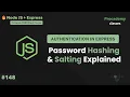 Password Hashing Salting Explained Complete Node JS Express Course with MongoDB Part