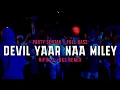 Download Lagu DJ PARTY GACOR🔥DEVIL YAAR NAA MILEY || FULL BASS || RIFIN D_JOKS REMIX BASSGANGGA