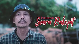 Download PUJIONO - SUARA RAKYAT (OFFICIAL MUSIC VIDEO) MP3