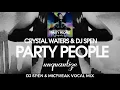 Download Lagu Party People (DJ Spen \u0026 Micfreak Vocal Mix) - Crystal Waters, DJ Spen, micFreak