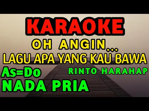 Download MP3 Oh Angin-Karaoke-Rinto Harahap-Nada Pria ( As=Do )