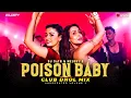Lagu Poison Baby | Remix | Thamma | Jasmine S | DJ SAYN \u0026 MELODY