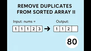 Remove duplicate from sorted array II - Leetcode 80 Two Pointers