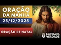 Lagu Oração da Manhã 25 de Dezembro - Oração de Natal Abençoada