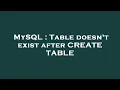 MySQL Table doesn t exist after CREATE TABLE