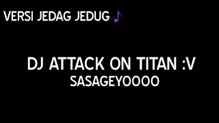 Download Dj Sasageyo Sasageyo || Dj Attack On Titan Full Bass MP3