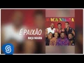 Download Lagu Raça Negra - É Paixão (Raça Negra, Vol. 5) [Áudio Oficial]