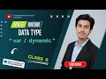class 6 - Dart var vs dynamic Explained in Dart Programming Tutorial for Beginners