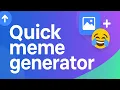 Quick Meme Generator - Create Memes Instantly for FREE