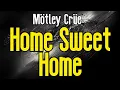 Home Sweet Home (KARAOKE) | Mötley Crüe