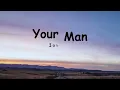 Josh Turner - Your Man (Lyrics) Baby, lock the door and turn the lights down low