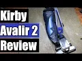 Kirby Avalir 2 Vacuum Review 2018