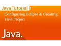 Java Tutorial Configuring Eclipse and Creating First Project