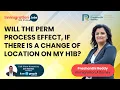 Any effects on the PERM Process with changes in location on my H1B visa Immigration Attorney