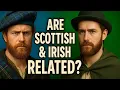 Download Lagu Are Scottish and Irish People Related? The Shocking Truth Revealed!