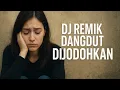 Download Lagu Lagu Sedih Banget 💔 DJ Remix Dangdut – Dijodohkan