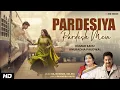 Lagu Pardesiya Pardesh Mein (2026 Latest Song) | Kumar Sanu \u0026 Anuradha Paudwal | Romantic Hindi Song 2026