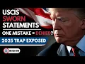 Scariest Immigration Rule 2025 USCIS Sworn Statements