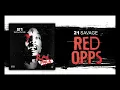 21 Savage - Red Opps (Official Audio)