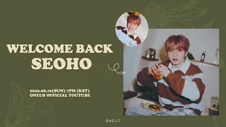 [LIve With :US] WELCOME BACK SEOHO 💚