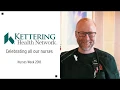 Celebrating Nurses Week at Kettering Health Network